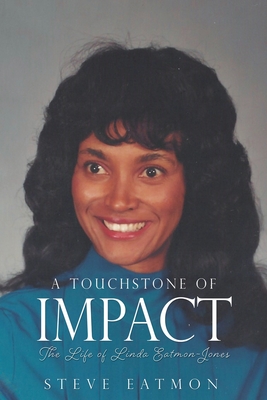 A Touchstone of Impact: The Life of Linda Eatmon-Jones Cover Image