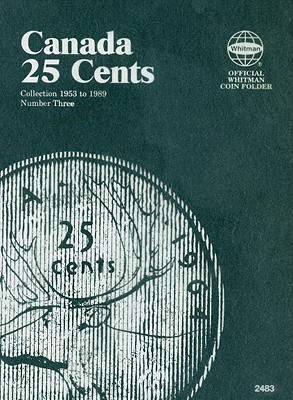 Canada 25 Cent Collection 1953 to 1989 Number Three (Official Whitman Coin Folder) By Whitman Publishing (Manufactured by) Cover Image