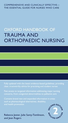 Oxford Handbook of Trauma and Orthopaedic Nursing (Oxford Handbooks in Nursing)