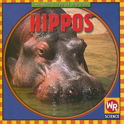 Hippos (Animals I See at the Zoo)