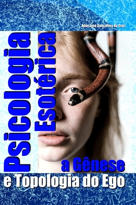 Psicologia Esotérica: a Gênese e Topologia do Ego Cover Image