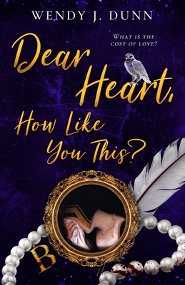 Dear Heart, How Like You This? Cover Image