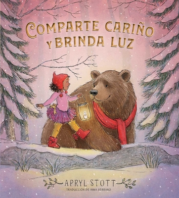 Comparte cariño y brinda luz (Share Some Kindness, Bring Some Light) (The Coco and Bear Series)