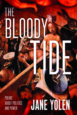 The Bloody Tide: Poems about Politics and Power Cover Image