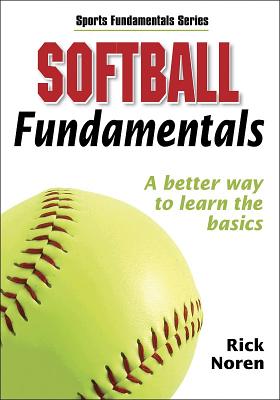 Softball Fundamentals By Rick Noren, Rick Noren Cover Image