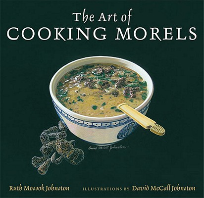 The Art of Cooking Morels Cover Image