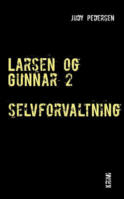 Larsen og Gunnar 2: selvforvaltning