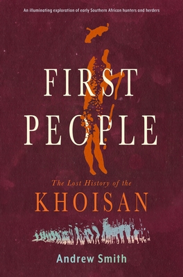 First People: The Lost History of the Khoisan Cover Image