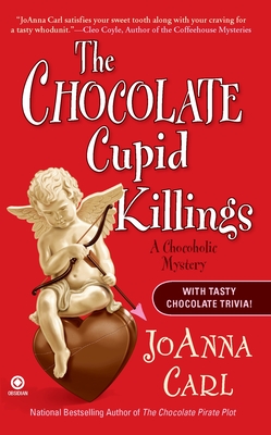 The Chocolate Cupid Killings: A Chocoholic Mystery By JoAnna Carl Cover Image