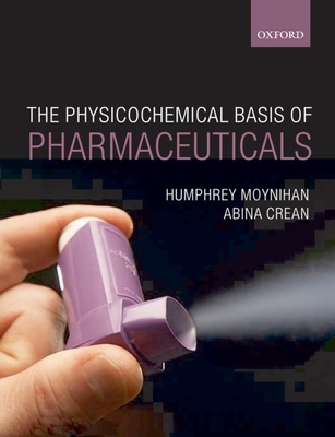 The Physiochemical Basis of Pharmaceuticals Cover Image