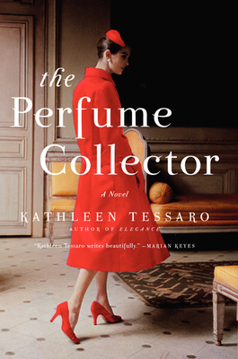 The Perfume Collector: A Novel By Kathleen Tessaro Cover Image