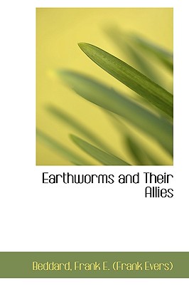 Earthworms and Their Allies (Bibliolife Reproduction) Cover Image