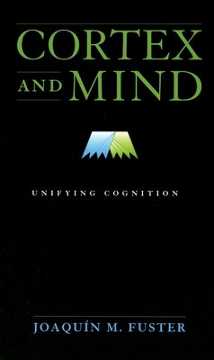 Cortex and Mind: Unifying Cognition Cover Image