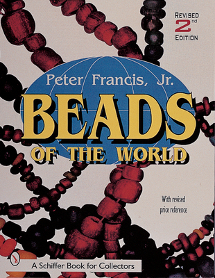 Beads of the World (Schiffer Book for Collectors) | Northtown Books