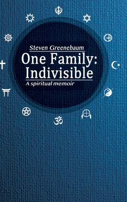 One Family: Indivisible: A spiritual memoir Cover Image