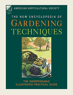 Cover for American Horticultural Society New Encyclopedia of Gardening Techniques