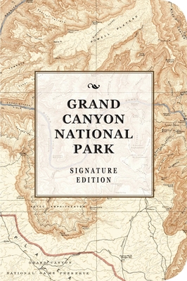 The Grand Canyon National Park Signature Edition : An Inspiring Notebook for Curious Minds (The Signature Notebook Series)