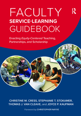 Faculty Service-Learning Guidebook: Enacting Equity-Centered Teaching, Partnerships, and Scholarship Cover Image
