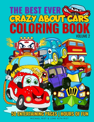 The Best Ever Coloring Book: Crazy About Cars - Volume 2