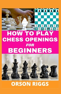 How to Play Chess: The Complete Guide for Beginners 