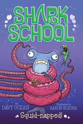 Squid-napped! (Shark School #3)