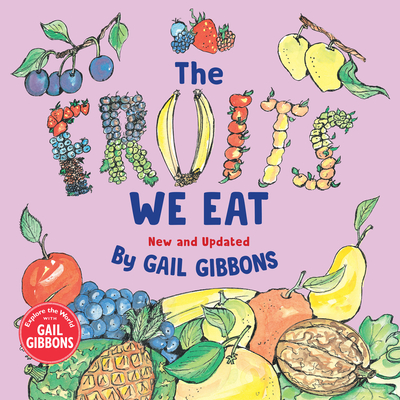The Fruits We Eat (New & Updated) By Gail Gibbons Cover Image