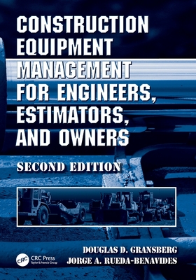 Construction Equipment Management for Engineers, Estimators, and Owners, Second Edition Cover Image