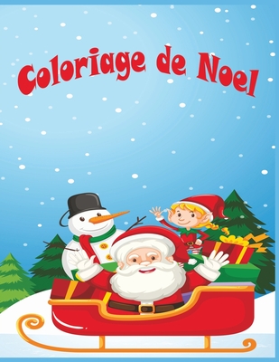 Coloriage Noel Enfants: Livre de coloriage pour enfants
