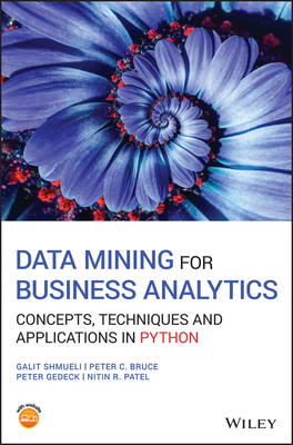 Data Mining for Business Analytics: Concepts, Techniques and Applications in Python Cover Image