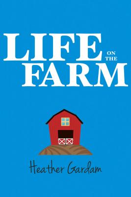 Cover for Life on the Farm