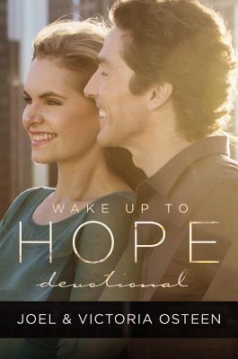 Wake Up to Hope: Devotional By Joel Osteen, Victoria Osteen Cover Image