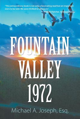 Fountain Valley 1972 By Michael A. Joseph Esq Cover Image