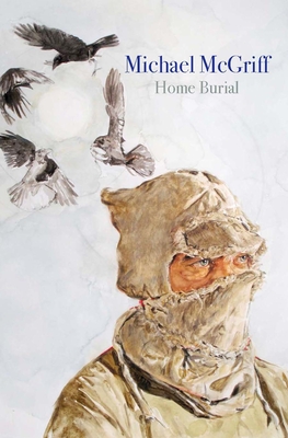 Home Burial (Lannan Literary Selections)