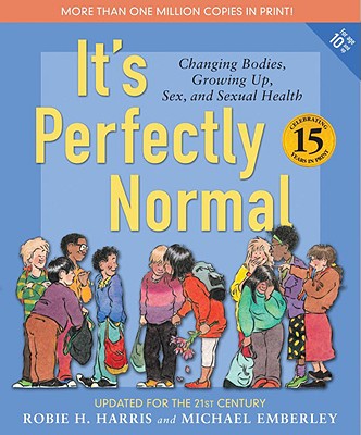 It's Perfectly Normal: Changing Bodies, Growing Up, Sex, and Sexual Health By Robie H. Harris, Michael Emberley (Illustrator) Cover Image