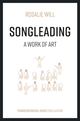 Songleading: A Work of Art By Rosalie Will Cover Image