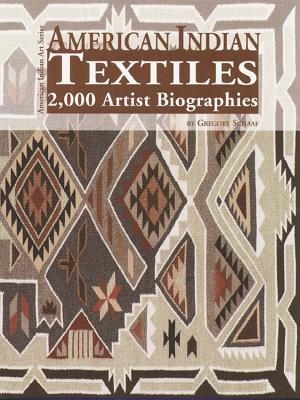 American Indian Textiles: 2,000 Artist Biographies (American Indian Art)