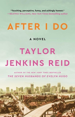 After I Do: A Novel By Taylor Jenkins Reid Cover Image
