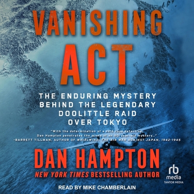 Vanishing ACT: The Enduring Mystery Behind the Legendary Doolittle Raid Over Tokyo Cover Image