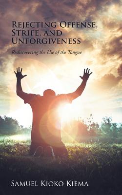 Cover for Rejecting Offense, Strife, and Unforgiveness