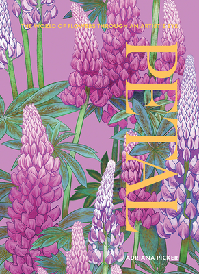 Petal: The World of Flowers Through an Artist's Eye Cover Image