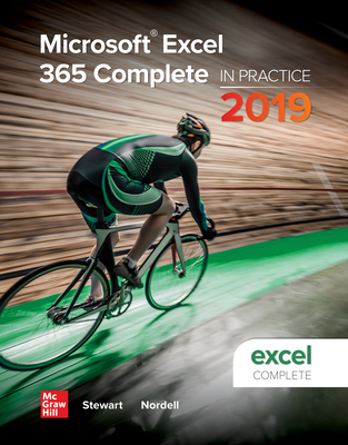 Looseleaf for Microsoft Excel 365 Complete: In Practice, 2019 Edition By Randy Nordell, Kathleen Stewart Cover Image