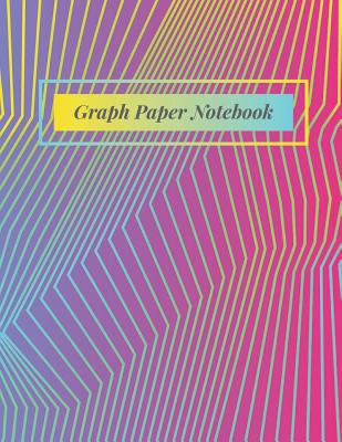 Graph Paper Notebook: Squared Composition Graphing Book Cover Image