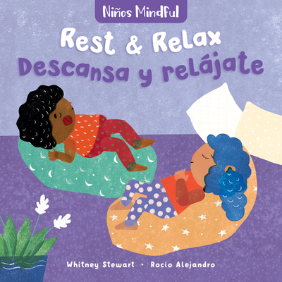 Mindful Tots: Rest & Relax / Niños Mindful: Descansa Y Relájate By Whitney Stewart, Rocío Alejandro (Illustrator) Cover Image
