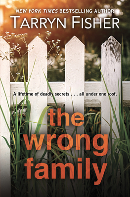 The Wrong Family By Tarryn Fisher Cover Image