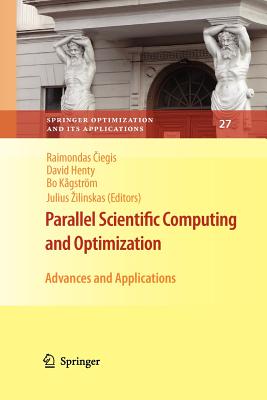 Parallel Scientific Computing and Optimization: Advances and Applications (Springer Optimization and Its Applications #27) Cover Image