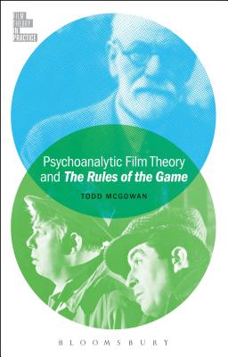 Psychoanalytic Film Theory and The Rules of the Game (Film Theory in Practice)