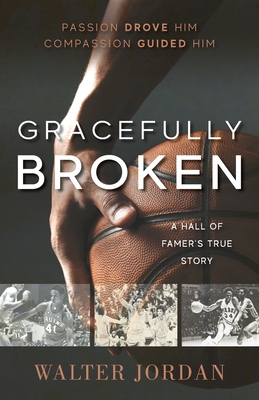 Gracefully Broken: A Hall of Famer's True Story Cover Image