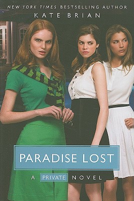 Paradise Lost (Private  #9) By Kate Brian, Julian Peploe (From an idea by), Andrea C. Uva (Designed by) Cover Image