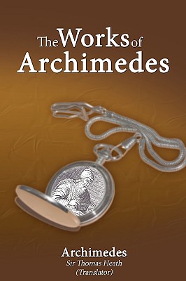 The Works of Archimedes Cover Image