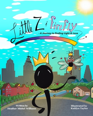 Little Z and Firefly A Journey to Finding Light and Love Cover Image